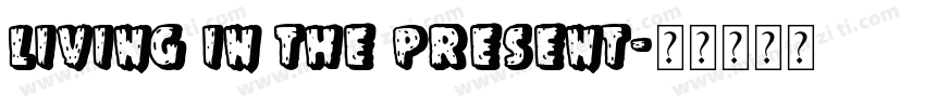 Living in the present字体转换